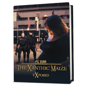 The Xanthic Maize: Exposed by P.G. Dunn